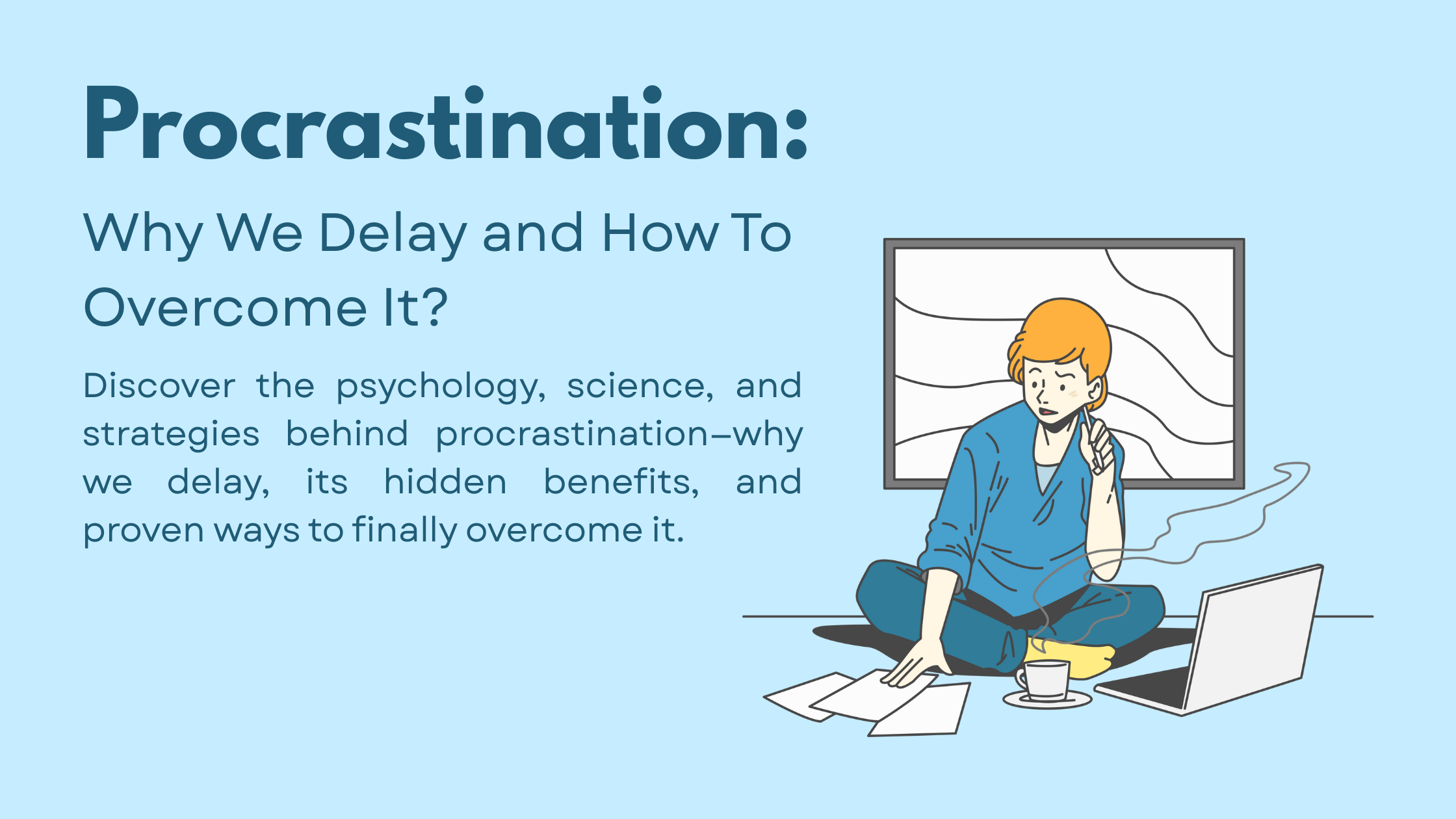 Procrastination isn’t just laziness—it’s a complex mix of emotion, motivation, and brain chemistry. Learn the science behind it, its types, and practical, research-backed ways to overcome it.